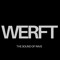 WERFT - The Sound OF Rave