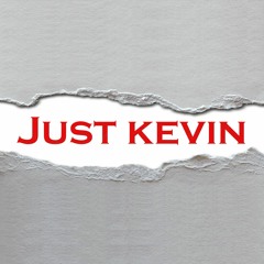 Just kevin
