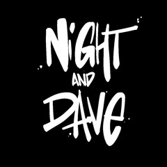 Night and Dave