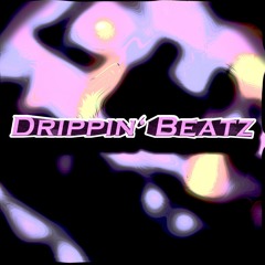 Dripin' Beatz