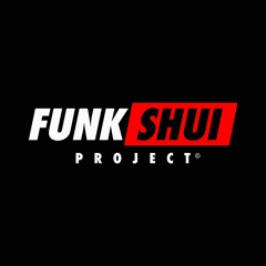 Funk Shui Project