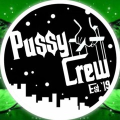 Pu$$y Crew