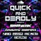 Quick and Deadly