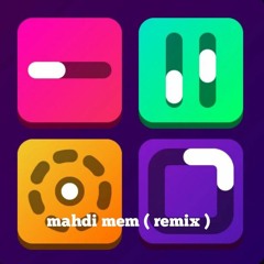 mahdi mem ( remix )