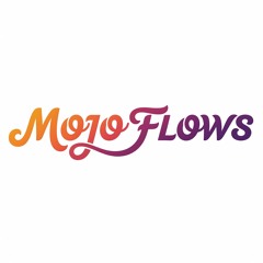 Mojo Flows