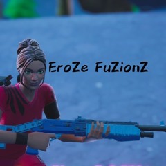 EroZe FuZionsツ