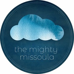 The Mighty Missoula