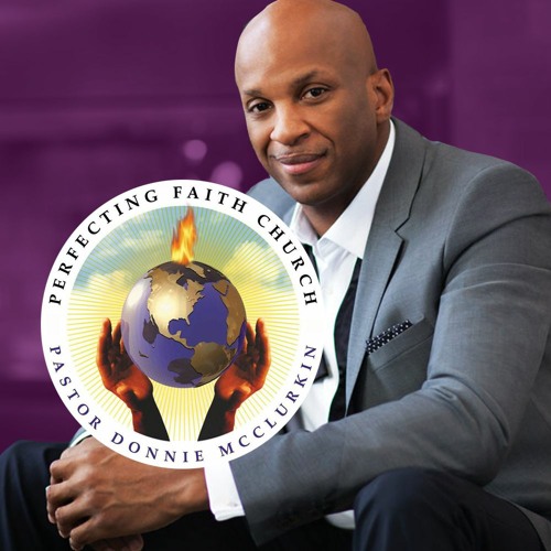 Perfecting Faith Church with Pastor Donnie McClurk’s avatar