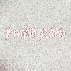 Pretend Radio