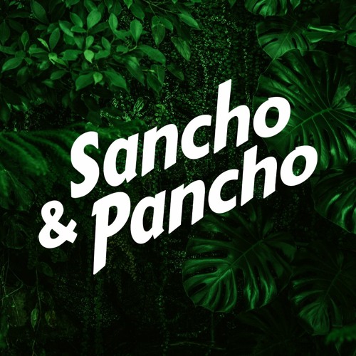 Stream Sancho & Pancho Radio music | Listen to songs, albums, playlists for  free on SoundCloud