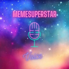 MemeSuperstar Voice