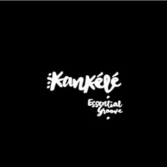 Kankélé - Essential Groove