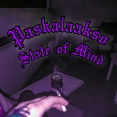 Paskalaakso State of Mind