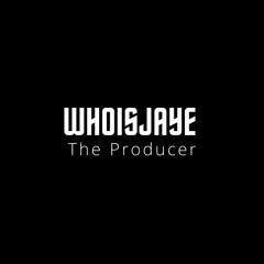 #WHOISJAYE