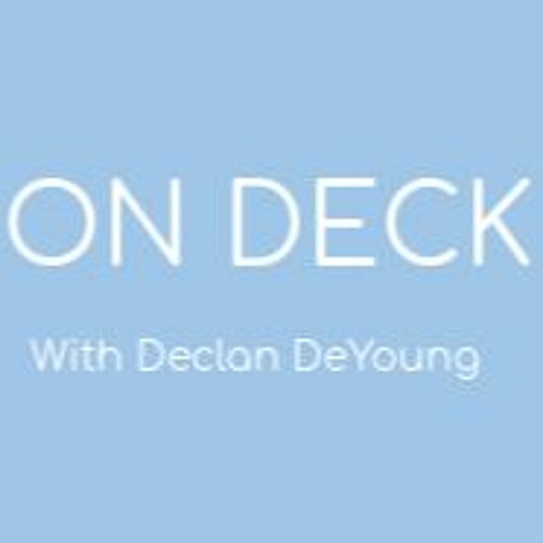 On Deck with Declan DeYoung’s avatar
