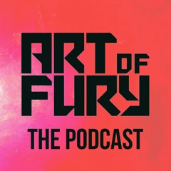 ArtofFuryPodcast