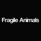 Fragile Animals