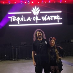 Tequila or Water