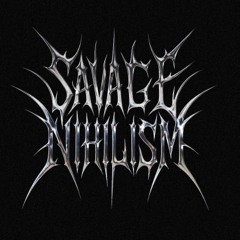 Savage Nihilism