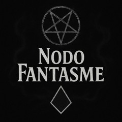 Nodo Fantasme