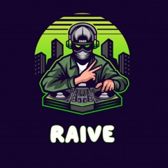 Raive
