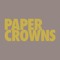 Paper Crowns