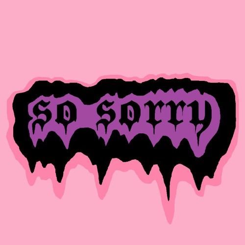 SO SORRY’s avatar