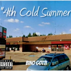 Bino Gotti "4th Cold Summer" The Mixtape