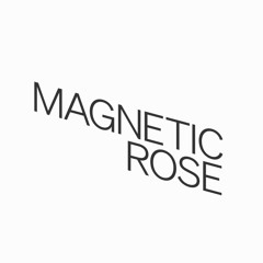 Magnetic Rose