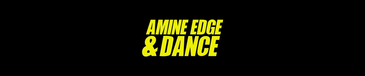 Amine Edge & DANCE