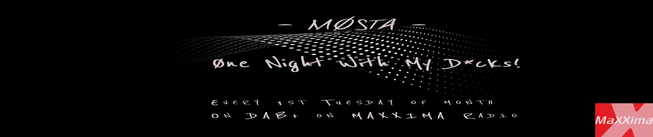 Stream One Night With My D*cks! Pt.28 - On Maxxima Radio by Møsta | Listen  online for free on SoundCloud