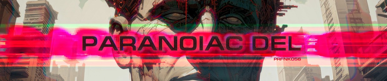 Paranoiac Del