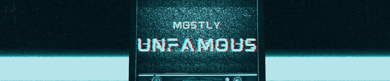 Mostly Unfamous