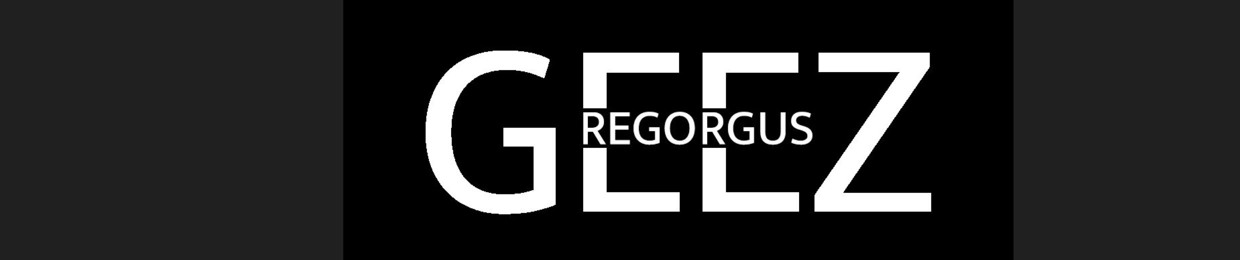 Gregorgus Geez