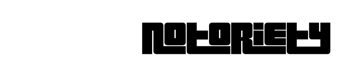 Notoriety