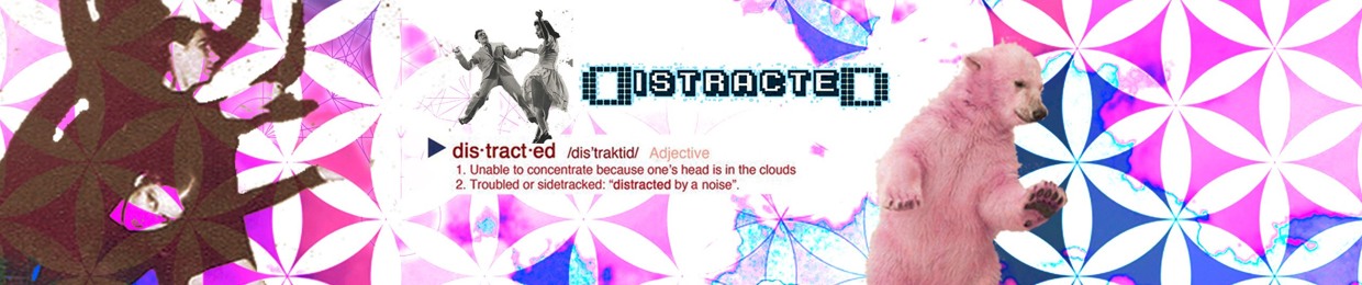 Distracted