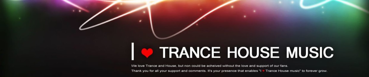 I ♥ Trance House music