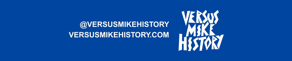 Versus Mike History