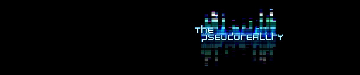 The Pseudoreality