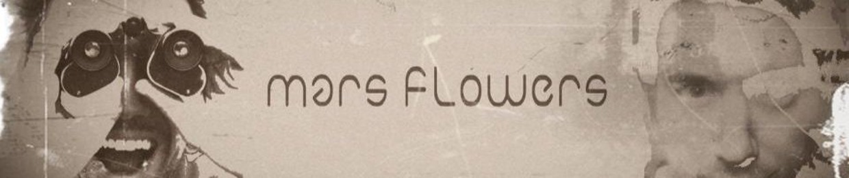 Mars Flowers