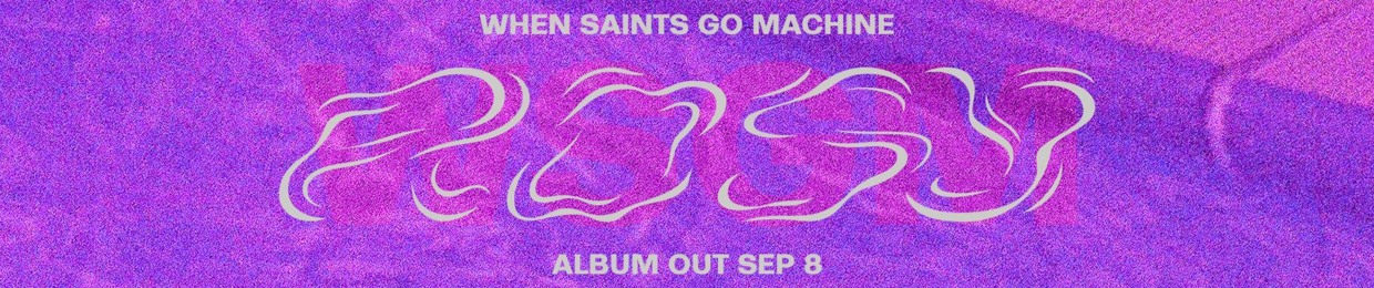 When Saints Go Machine