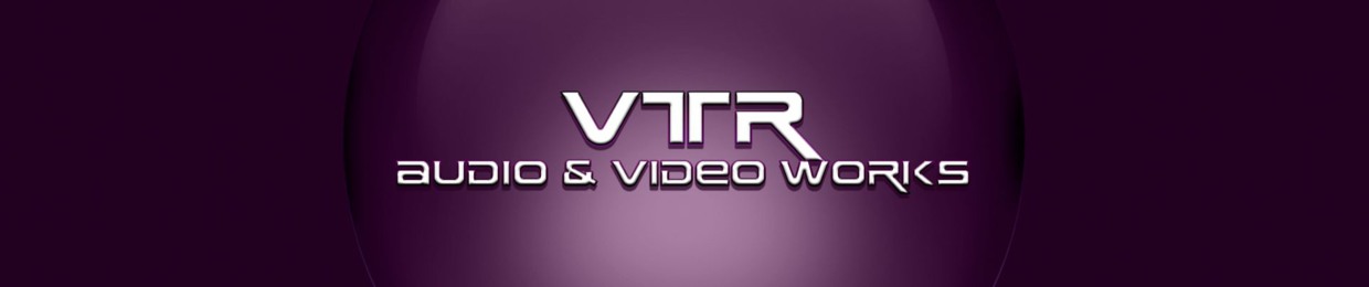 VTR AUDIO & VIDEO WORKS