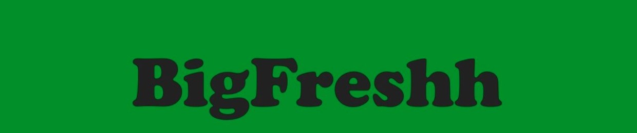 BigFreshh