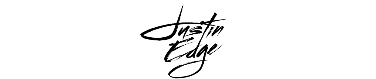 JUSTIN /̶/̶/̶ EDGE
