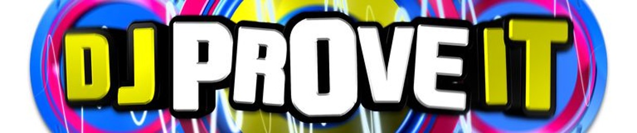 DJ PROVE IT