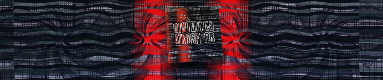 DistortedAtmosFear (D.A.F.)