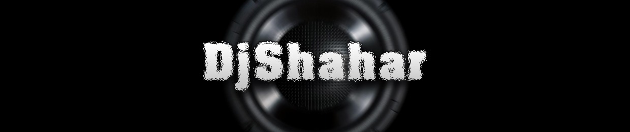 DjShahar