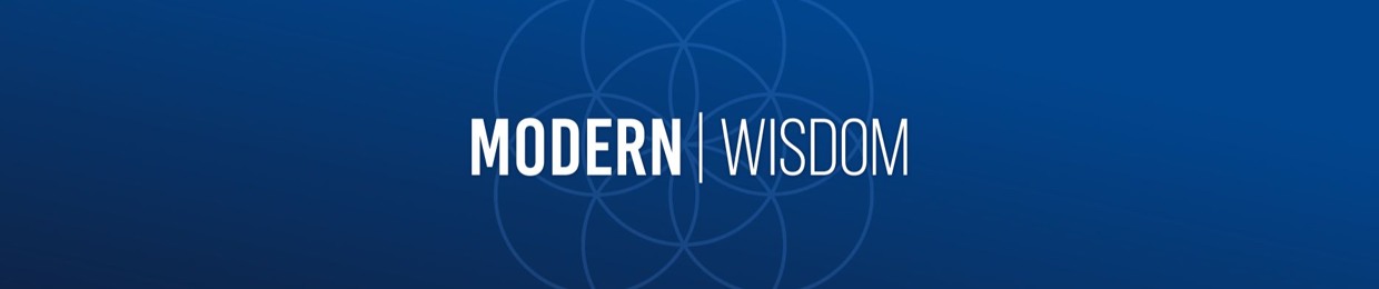 Modern Wisdom Podcast