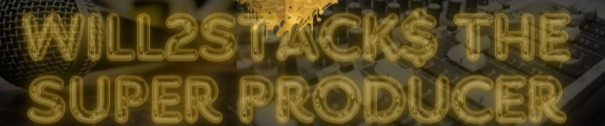 Will2stack$ The Super Producer aka Muzikmode