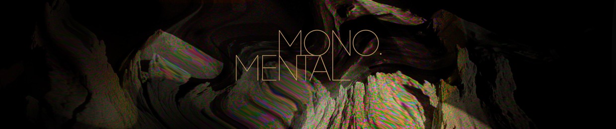 Mono.Mental